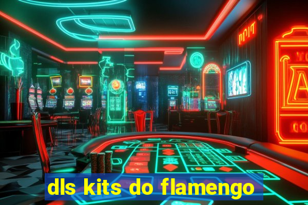 dls kits do flamengo